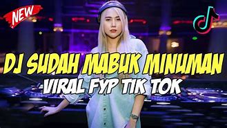 Mabuk Minuman Ditambah Mabuk Judi Remix Tiktok Mp3 Скачать